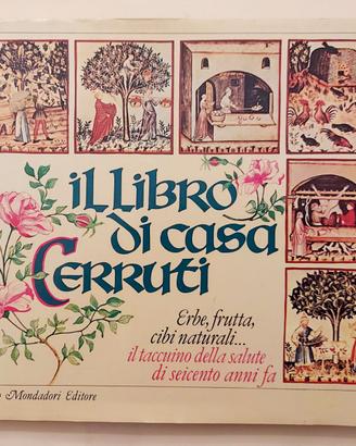 Il libro di casa Cerruti.Erbe,frutta,cibi naturali