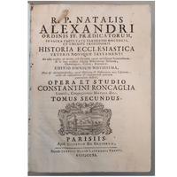 Historia Ecclesiastica di Natalis Alexandri  1740