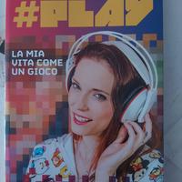 La mia vita come un gioco #PLAY LASABRIGAMER