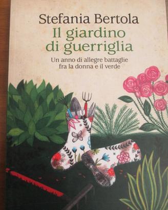 Libro "Il giardino di guerriglia" di Bertola-usato