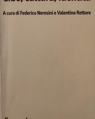 Cibo, Cultura, identità F.Neresini V.Rettore