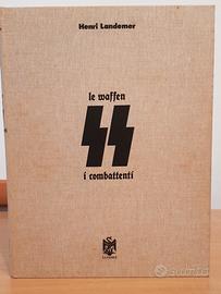 Henri Landemer - Le Waffen SS - I combattenti