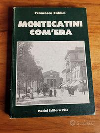 libro “Montecatini com’era” di Francesco Fabbri