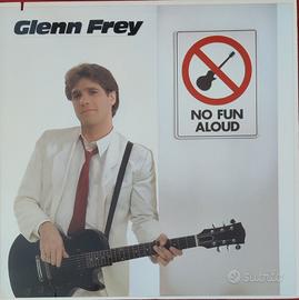 Vinile Glenn Frey " No fun aloud"