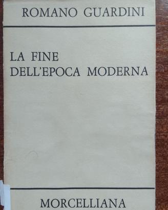 Guardini, La fine dell'epoca moderna