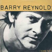 Barry Reynolds - I Scare Myself