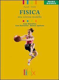 FISICA  UNA  SCIENZA MODELLO