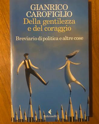 Gianrico Carofiglio - Della gentilezza e del corag