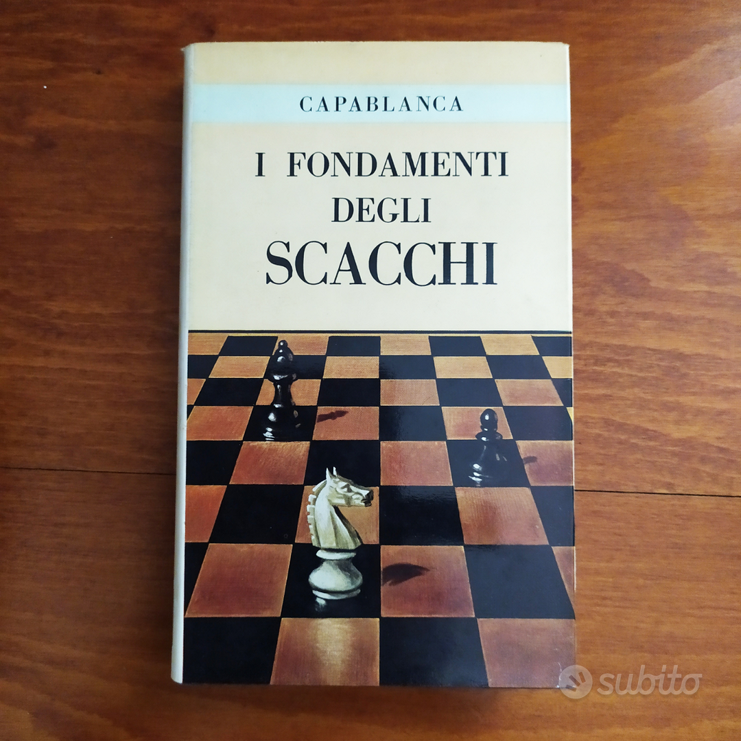 Libro I fondamenti degli scacchi Capablanca - Libri e Riviste In vendita  a Trieste