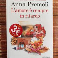 Anna Premoli - L'amore è sempre in ritardo