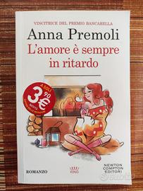 Anna Premoli - L'amore è sempre in ritardo