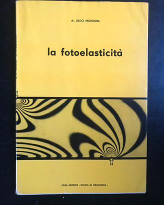 Aldo Mondina"La Fotoelasticità" Rivista di meccani