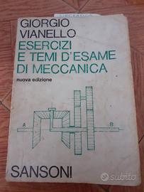 Esercizi e temi d'esame di meccanica Vianello