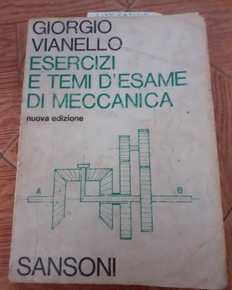 Esercizi e temi d'esame di meccanica Vianello
