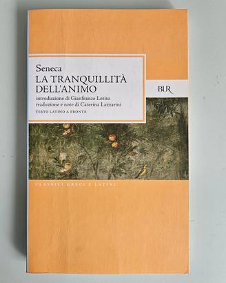 La Tranquillità Dell'Animo - Seneca - Bur - 1997
