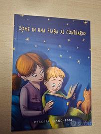 come in una fiaba al contrario