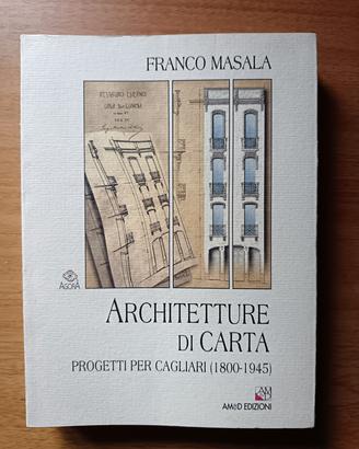 ARCHITETTURE DI CARTA FRANCO MASALA 