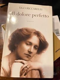 Il dolore perfetto - Ugo Riccarelli