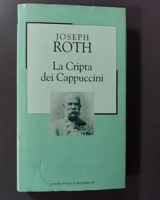 La cripta dei cappuccini Romanzo di Joseph Roth