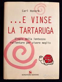 E VINSE LA TARTARUGA, Carl Honoré