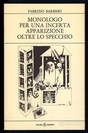 F. Barbieri MONOLOGO PER UNA INCERTA APPARIZIONE …