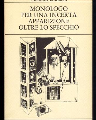 F. Barbieri MONOLOGO PER UNA INCERTA APPARIZIONE …