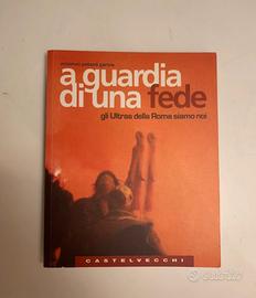 LIBRO 2004 A GUARDIA DI UNA FEDE ULTRAS ROMA ASR