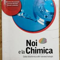 Noi e la Chimica - dalla biochimica alle nanotecno