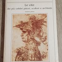 VASARI - LE VITE DEI PIU CELEBRI PITTORI SCULTORI 