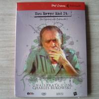 DVD You never had it. Charles Bukowski