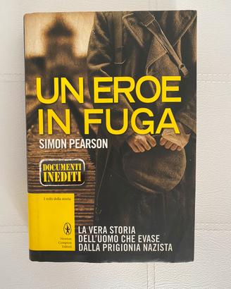 Un eroe in fuga (Simon Pearson, Newton Compton)
