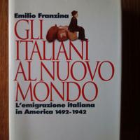 GLI ITALIANI AL NUOVO MONDO e altri libri