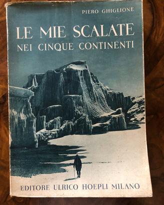 Libro del 1942: Le mie scalate nei cinque continen