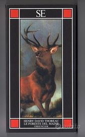 LE FORESTE DEL MAINE. Chesuncook - di H.D. Thoreau