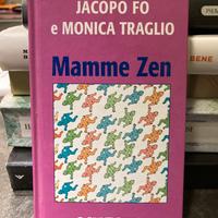 Mamme Zen - Jacopo Fo e Monica Traglio
