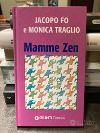 Mamme Zen - Jacopo Fo e Monica Traglio
