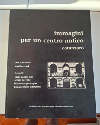 Libro "immagini centro antico catanzaro", 1981