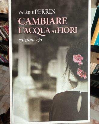 Valérie Perrin- Cambiare l’acqua ai fiori