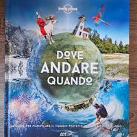 Guida Viaggi - Lonely Planet - Dove Andare Quando