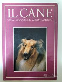 IL CANE, cura,educazione, addestamento