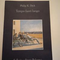 tempo fuori luogo - philip K. Dick 1999 sellerio