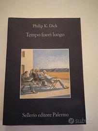 tempo fuori luogo - philip K. Dick 1999 sellerio
