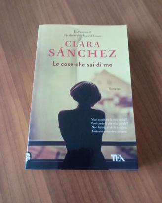 Romanzo di Clara Sànchez - Le cose che sai di me