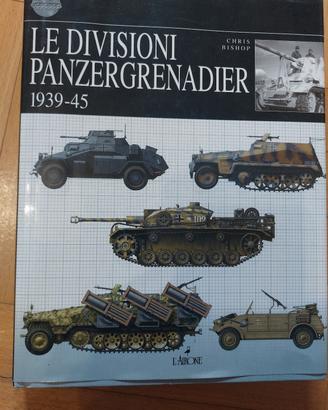 Le divisioni panzergrenadier 1939-45 
