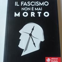Il fascismo non è mai morto 