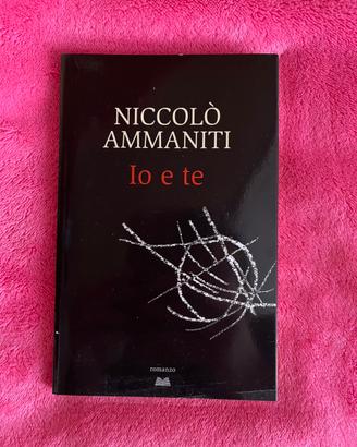 Libro Io e te di Niccolò Ammaniti