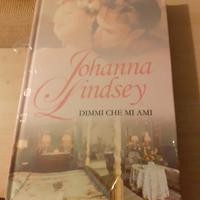 Romanzo " Dimmi che mi ami"Johanna Lindsey