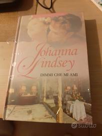 Romanzo " Dimmi che mi ami"Johanna Lindsey
