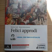 Felici Approdi - Prosa. Con temi di attualità