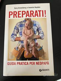 Preparati! Guida per neopapà G.Greenberg J. Hayden